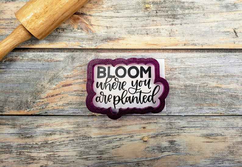 Bloom where you are planted Hand Lettered Cookie Cutter and Fondant Cutter and Clay Cutter with Optional Stencil,
                      letter cookie cutters, cursive letter cookie stamp, cursive letter fondant cutters, fancy letter cookie cutters, large letter cookie cutters, letter shaped cookie cutters, old truck cookie cutter, best cookie stamps, great dane cookie cutter, mug cookie cutter, forest animal cookie cutters, plastic cookie cutters, moose head cookie cutter, ring cookie cutter hobby lobby,
                      