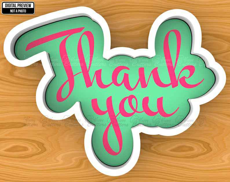 Thank You Hand Lettered Cookie Cutter, Selectable sizes, Sharp Edge Upgrade Available SKU1370,
                      cookie stencil, stencil, baby stencil, letter stencils, stencil designs, custom stencils, christmas light cookie cutter, fancy number cookie cutters, globe cookie cutter, frenchie cookie cutter, mickey mouse cookie cutter set, turkey cookie cutter, finger shaped cookie cutter, cheer cookie cutters,
                      