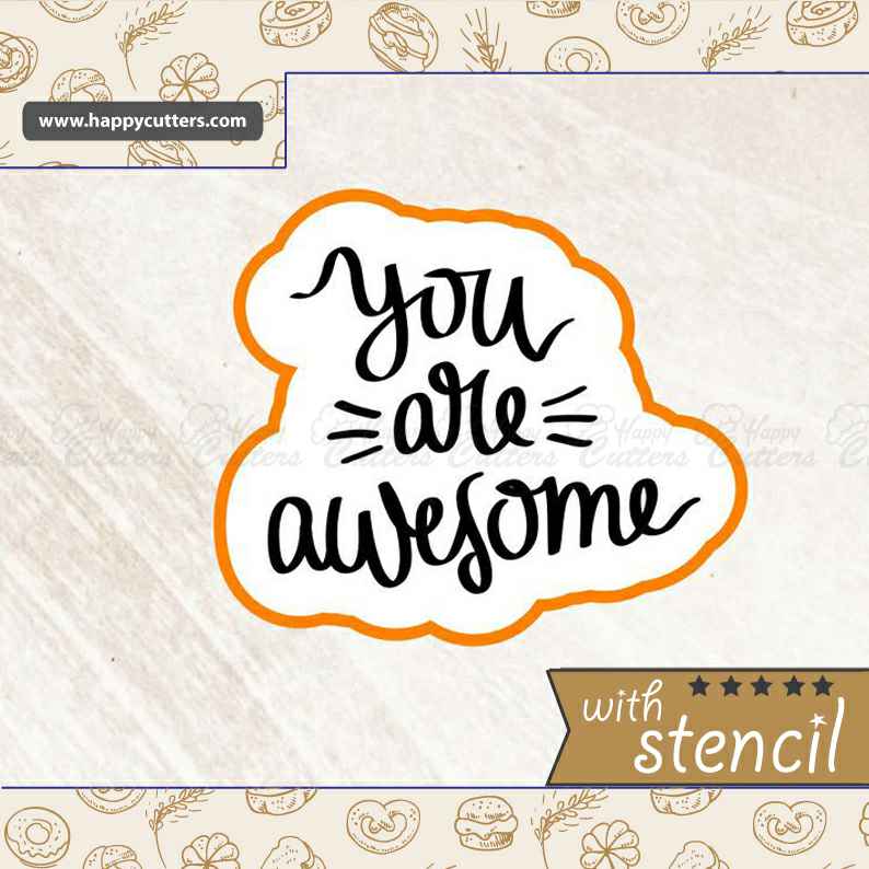 You are Awesome Cookie Cutter,
                      cookie stencil, stencil, baby stencil, letter stencils, stencil designs, custom stencils, penguin cookie cutter, meri meri sausage dog cookie cutter, cursive letter fondant cutters, sweet sugarbelle cookie cutters, top hat cookie cutter, syringe cookie cutter, small easter cookie cutters, fire truck cookie cutter,
                      