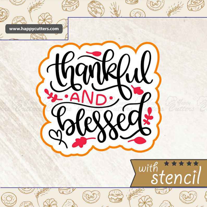 Thankful and Blessed 2,
                      cookie stencil, stencil, baby stencil, letter stencils, stencil designs, custom stencils, grizzly bear cookie cutter, iron man cookie cutter, tiny star cookie cutter, alpaca cookie cutter, large letter cookie cutters, wilton harry potter cookie cutters, kaleidacuts baby, witch hat cookie cutter,
                      