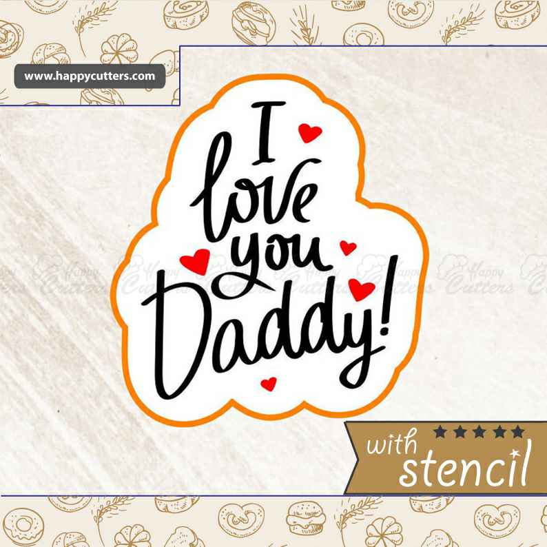 I Love You Daddy,
                      cookie stencil, stencil, baby stencil, letter stencils, stencil designs, custom stencils, cat cookie cutter michaels, elephant biscuit cutter, construction cookie cutters, cassette tape cookie cutter, twelve days of christmas cookie cutters, birthday cake cookie cutter, scalloped fondant cutter, canadian tire cookie cutters,
                      